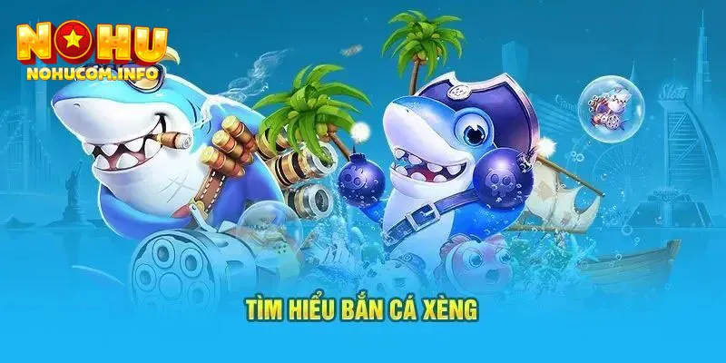 Bắn cá xèng nổi tiếng trong thế giới cá cược online