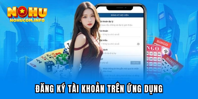 Đăng ký tài khoản game tiện lợi trên ứng dụng cá cược mobile