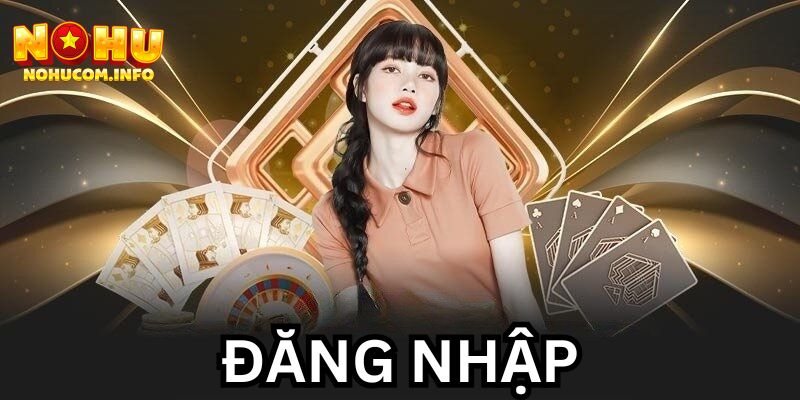 đăng nhập nohu com