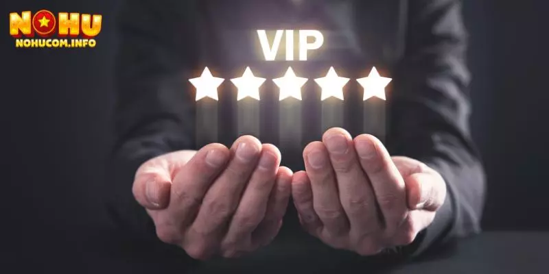 Đạt VIP hội viên cao là một trong những thành tích lớn nhất tại đây