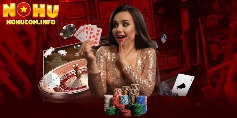 Khám phá một số trò chơi casino trên Nohu com nổi bật