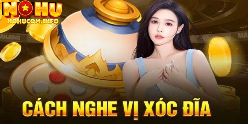 Top 3 phương pháp cải thiện khả năng nghe vị Xóc Đĩa